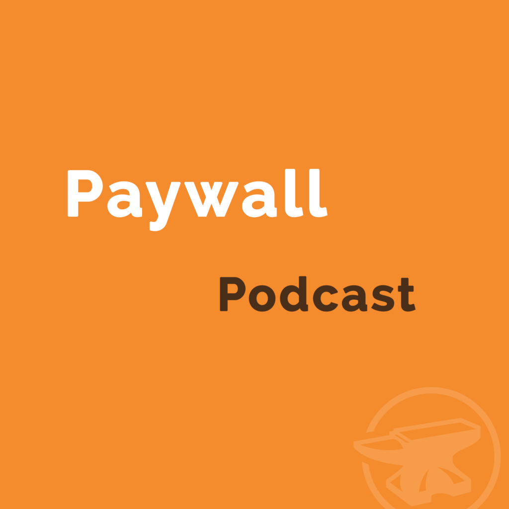 Paywall Podcast